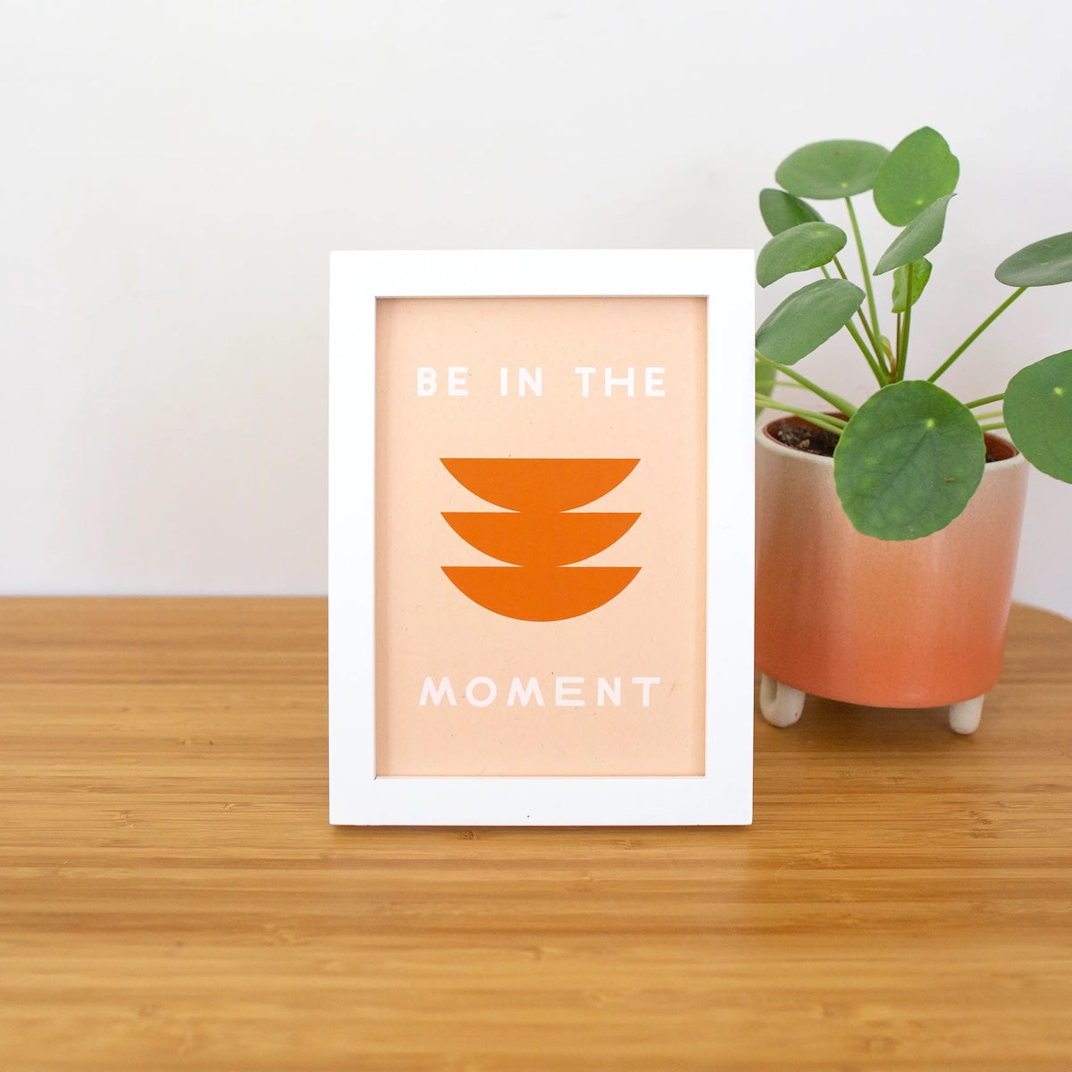 Be In The Moment Art Card Print - P I C N I C 